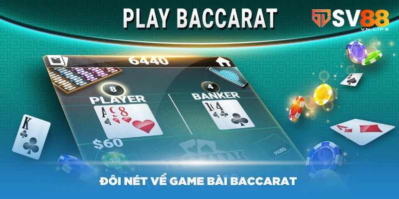 Giới thiệu đôi nét về game Baccarat trực tuyến