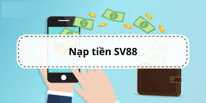 Có nên nạp tiền vào nhà cái Sv88 không?