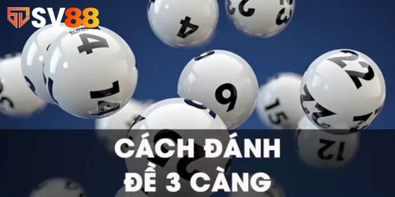 Cách đánh 3 càng