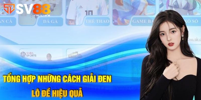 Tổng hợp cách giải đen lô đề hiệu quả cho bạn mới