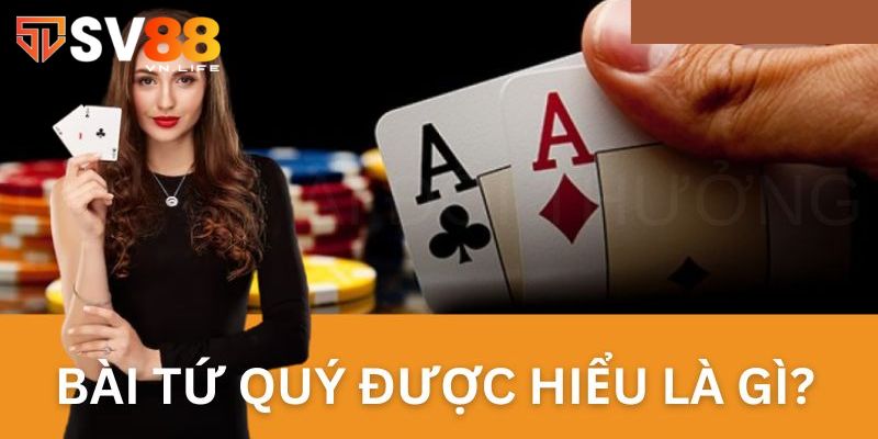 Tứ quý là gì?